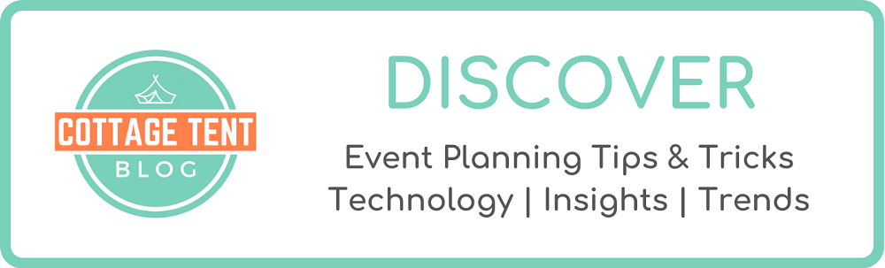 Discover Event Planning Tips & Tricks in Cottage Tent Blog